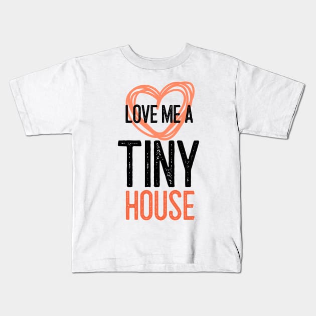 Love Me a Tiny House Kids T-Shirt by kansaikate